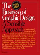 Business of Graphic Design: A Sensible Approach to Marketing and Managing A... cover