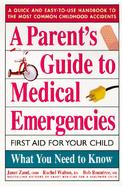 Parent's Guide to Medical Emergencies: First Aid for Your Child cover