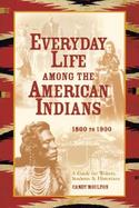 Everyday Life Among the American Indians cover