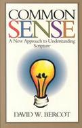 Common Sense A New Approach to Understanding Scripture. cover