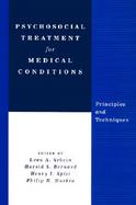 Psychosocial Treatment for Medical Conditions Principles and Techniques cover
