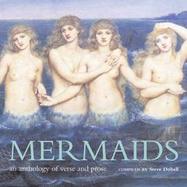 Mermaids An Anthology Of Verse And Prose cover