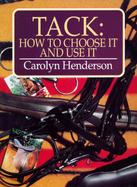 Tack: How to Choose It and Use It cover