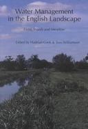 Water Management in the English Landscape Field, Marsh and Meadow cover