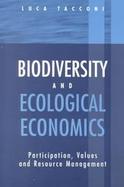 Biodiversity and Ecological Economics Participatory Approaches to Resource Management cover