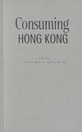 Consuming Hong Kong cover