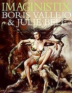 Boris Vallejo and Julie Bell:Imaginistix The All New Collection cover