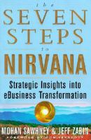 Seven Steps to NIRVana: Strategic Insights Into Ebusiness Transformation cover
