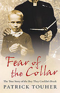 Fear of the Collar: The True Story of the Boy They Couldn't Break cover