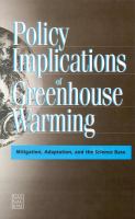 Policy Implications of Greenhouse Warming Mitigation, Adaptation, and the Science Base cover