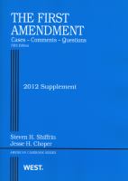 Shiffrin and Choper's the First Amendment, Cases, Comments, Questions, 5th, 2012 Supplement cover