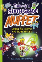 Tales of a Sixth-Grade Muppet Book 4: Where No Muppet Has Gone Before cover