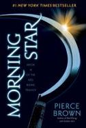 Morning Star : Book III of the Red Rising Trilogy cover