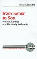 From Father to Son Kinship, Conflict, and Continuity in Genesis cover