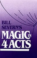 Bill Severn's Magic in Four Acts cover