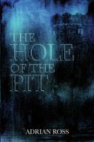 The Hole of the Pit : And by One, by Two and by Three cover