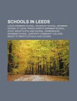 Schools in Leeds : Grammar School at Leeds, Prince Henry's Grammar School, Otley, Roundhay School, Bruntcliffe High School cover