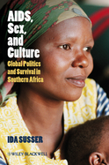 AIDS, Sex, and Culture: Global Politics and Survival in Southern Africa cover