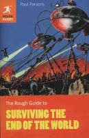 Invasions of Killer Tomatoes and Other Hazards : A Rough Guide to Surviving the End of the World cover
