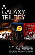 A Galaxy Trilogy Star Ways, Druid's World, and the Day the World Stopped, Library Edition cover