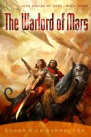 The Warlord of Mars : John Carter of Mars, Book Three cover