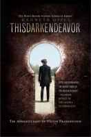 This Dark Endeavor : The Apprenticeship of Victor Frankenstein cover