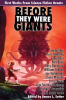 Before They Were Giants : First Works from Science Fiction Greats cover