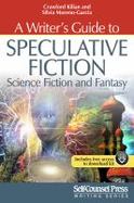 A Writer's Guide to Speculative Fiction: Science Fiction and Fantasy cover