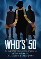 Who's 50 : The 50 Doctor Who Stories to Watch Before You Die-An Unofficial Companion cover