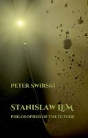 Stanislaw Lem: Philosopher of the Future cover