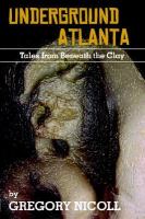 Underground Atlanta, Tales from Beneath the Clay cover
