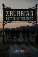 Z-Burbia 3 : Estate of the Dead cover