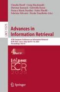 Advances in Information Retrieval : 47th European Conference on Information Retrieval, ECIR 2025, Lucca, Italy, April 6-10, 2025, Proceedings, Part IV cover