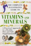 The Complete Illustrated Guide to Vitamins and Minerals cover