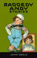 Raggedy Andy Stories Introducing the Little Rag Brother of Raggedy Ann cover