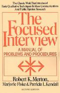 Focused Interview A Manual of Problems and Procedures cover