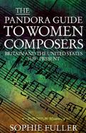 The Pandora Guide to Women Composers Britain and the United States 1629-Present cover