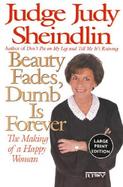 Beauty Fades, Dumb is Forever: The Making of a Happy Woman cover