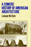 A Concise History of American Architecture cover