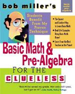 Bob Miller's Basic Math and Pre-Algebra for the Clueless Basic Math and Prealgebra cover