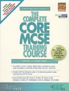 The Complete Core MCSE Training Course with Book cover