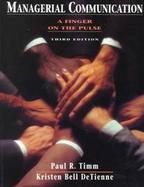 Managerial Communication A Finger on the Pulse cover