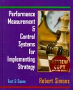 Performance Measurement & Control Systems for Implementing Strategy Text & Cases cover