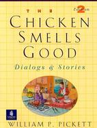 The Chicken Smells Good Dialogs & Stories cover