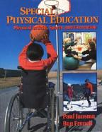 Special Physical Education: Physical Activity, Sports, and Recreation cover