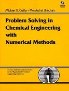 Problem Solving in Chemical Engineering With Numerical Methods cover