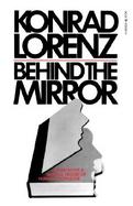 Behind the Mirror A Search for a Natural History of Human Knowledge cover