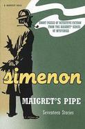 Maigret's Pipe: Seventeen Stories cover