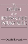 The Death of the Irreparable Injury Rule cover