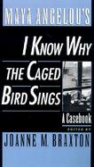 Maya Angelou's I Know Why the Caged Bird Sings A Casebook cover